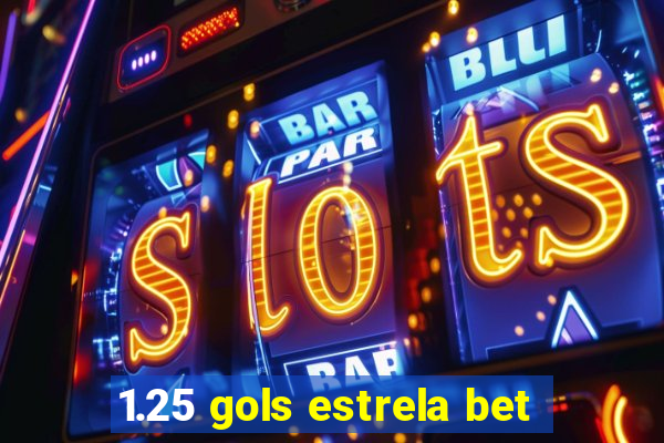 1.25 gols estrela bet